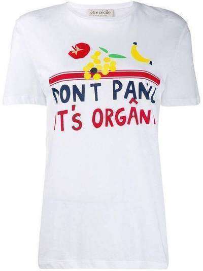 Être Cécile футболка с принтом Don't Panic it's Organic DPIOT